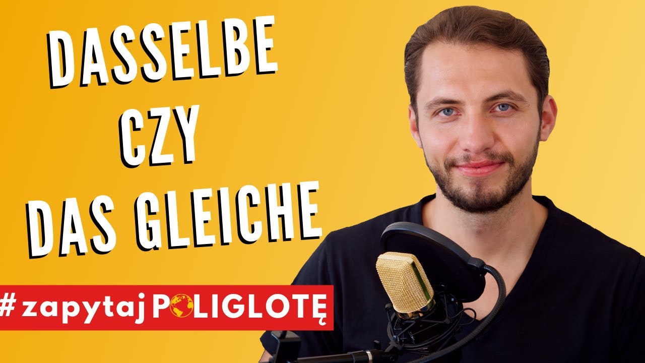 Różnica między das gleiche oraz dasselbe #zapytajpoliglote de odc. 39