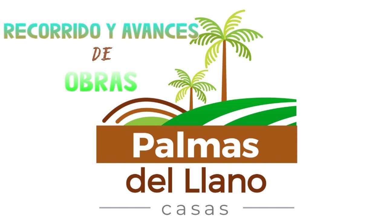 RECORRIDO  AVACES DE OBRA PALMAS DEL LLANO