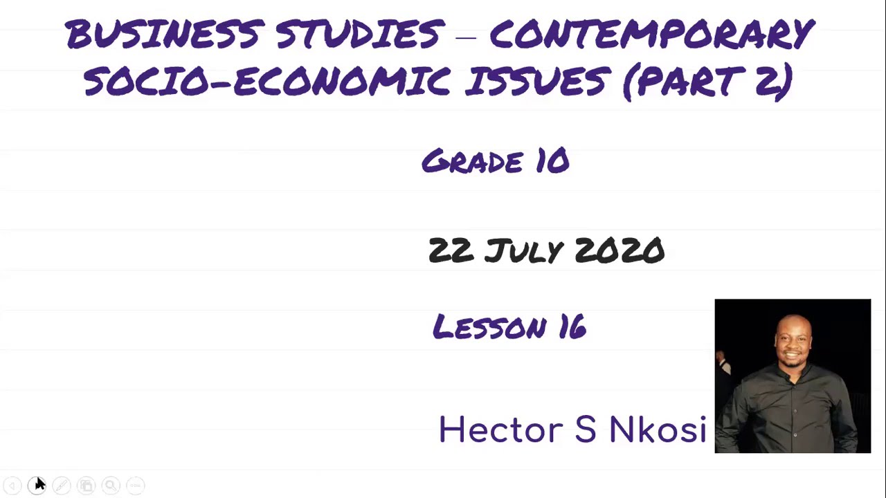 Grade 10 - Business studies | 22 July 2020 | Contemporary Socio-economic issues Pt 2