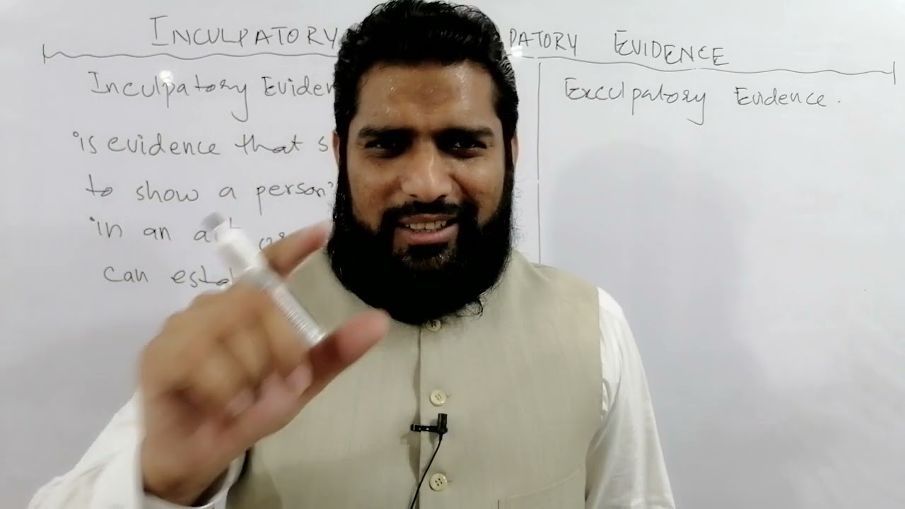 INCULPATORY & EXCULPATORY EVIDENCE
