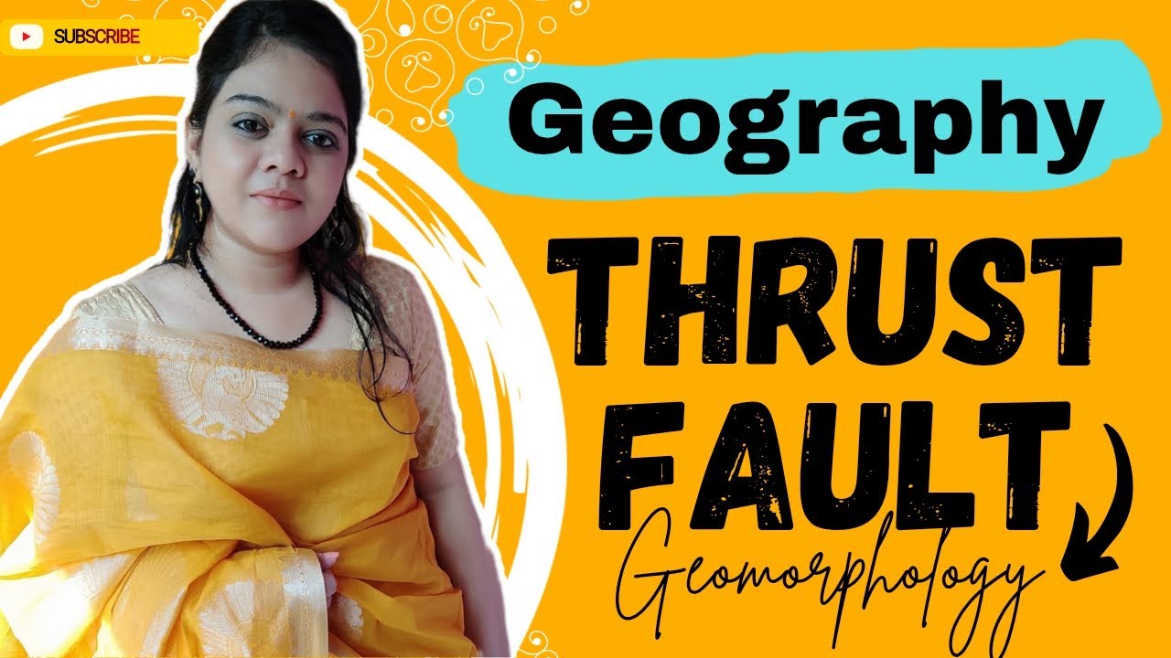 Thrust Fault | Geomorphology | Types of Fault | UGC NET | UPSC CSE | Geography 