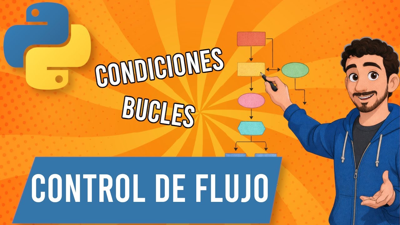 Python desde cero [#4] | Control de flujo