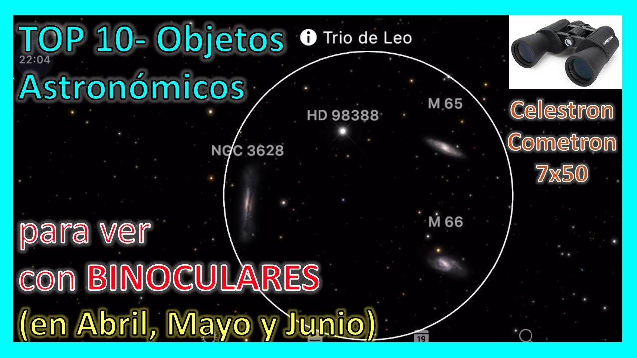 10 Objetos Astronómicos para ver con BINOCULARES (en Abril, Mayo y Junio) Celestron COMETRON 7x50