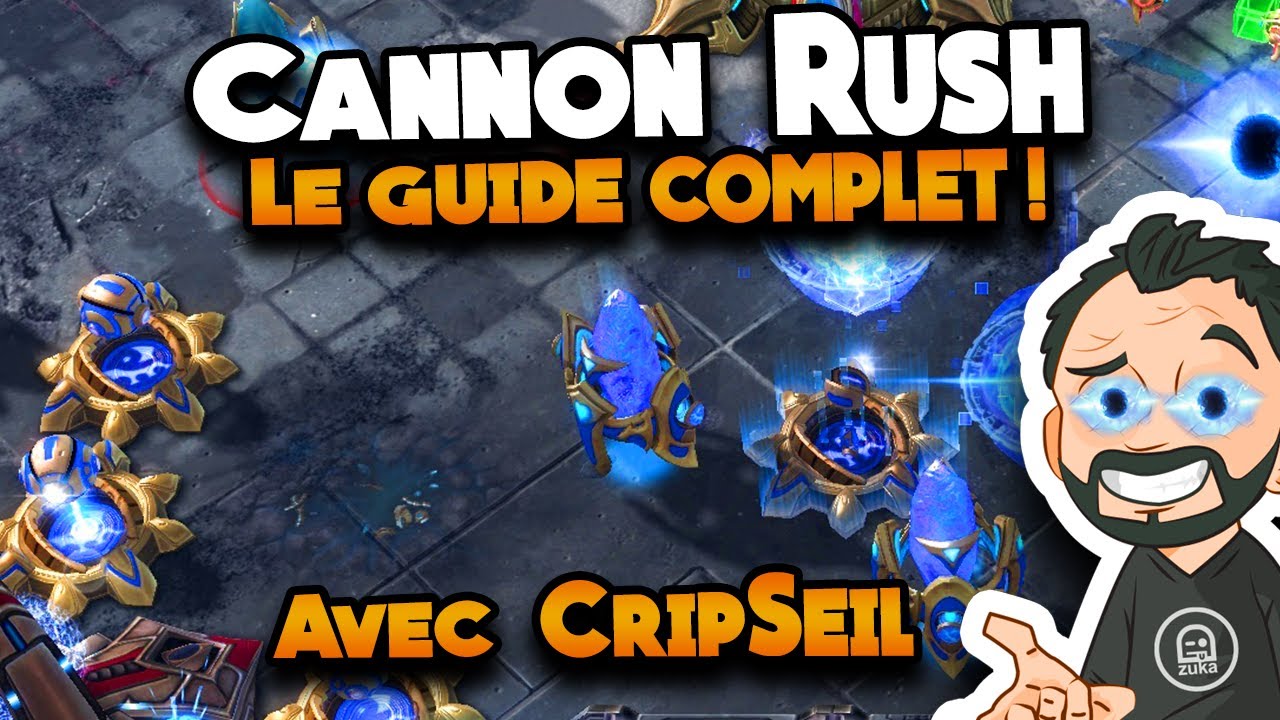 StarCraft 2 - LE Guide COMPLET du CANNON RUSH pour 2020 ! (Avec CripSeil)