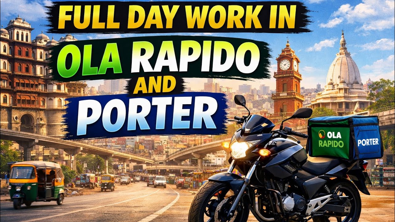 Full day work in Ola rapido and porter 