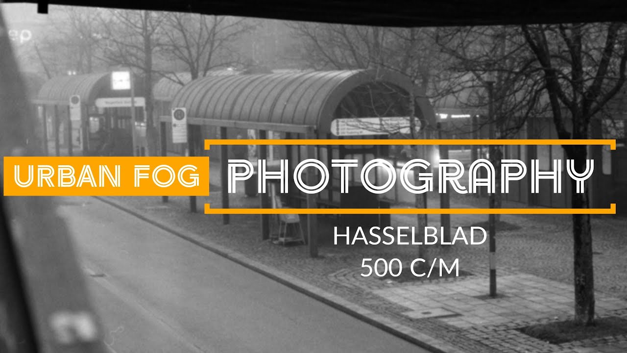 Hasselblad 500 CM | Urban Photos In Fog [ Pushing Ilford HP5 ]