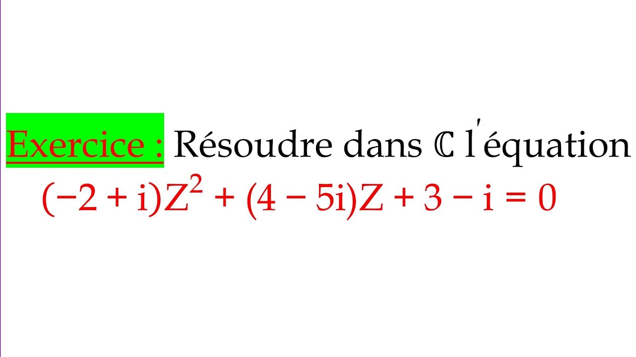 Résoudre une équation avec les nombres complexes | Exercice corrigé - Terminale 