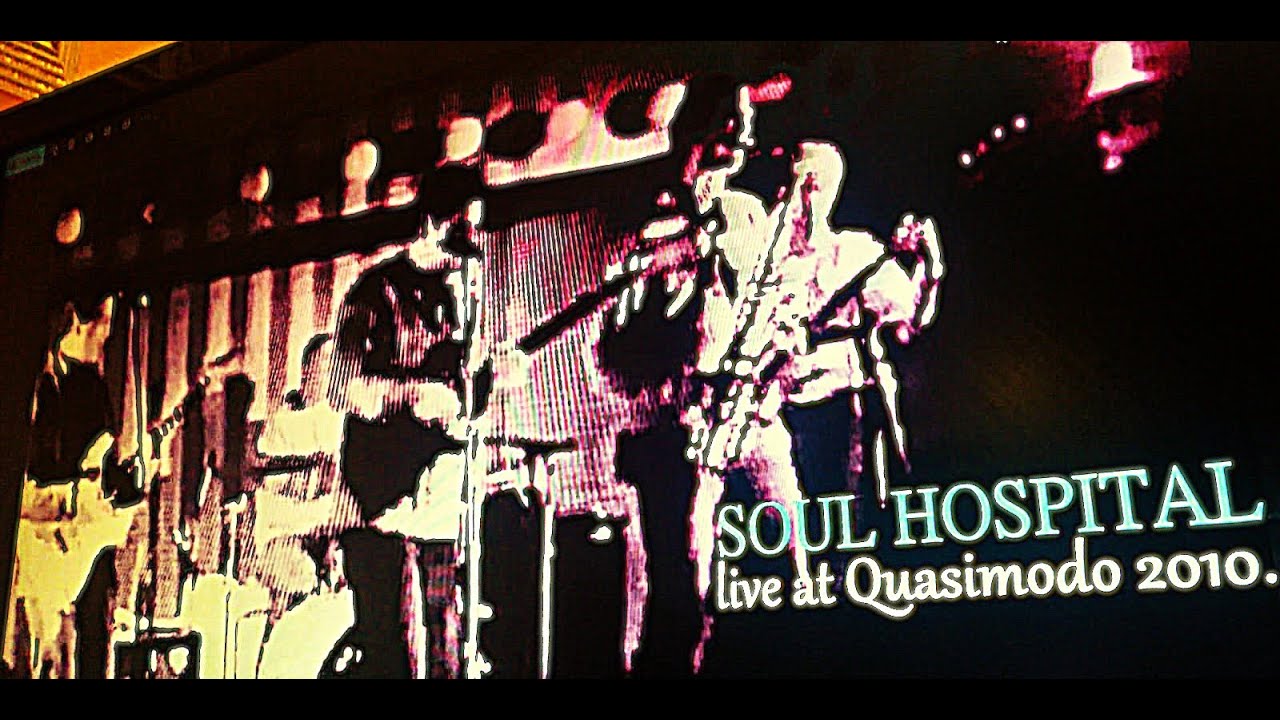 SOUL HOSPITAL Intro Live