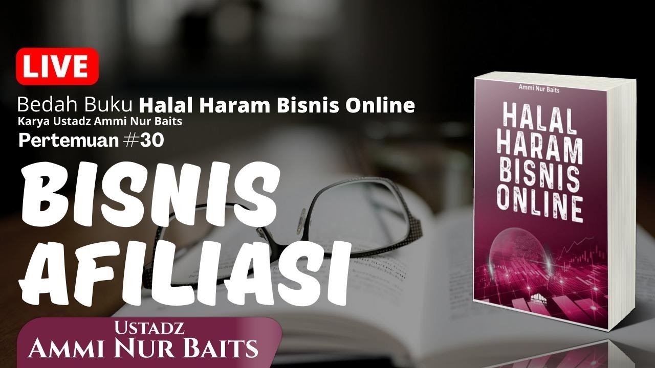 Bisnis Afiliasi | Ustadz Ammi Nur Baits, ST., BA