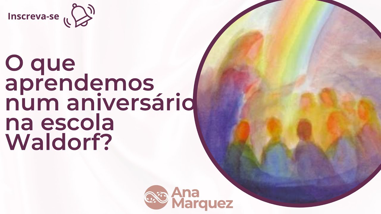 O que aprendemos num aniversário na escola Waldorf?