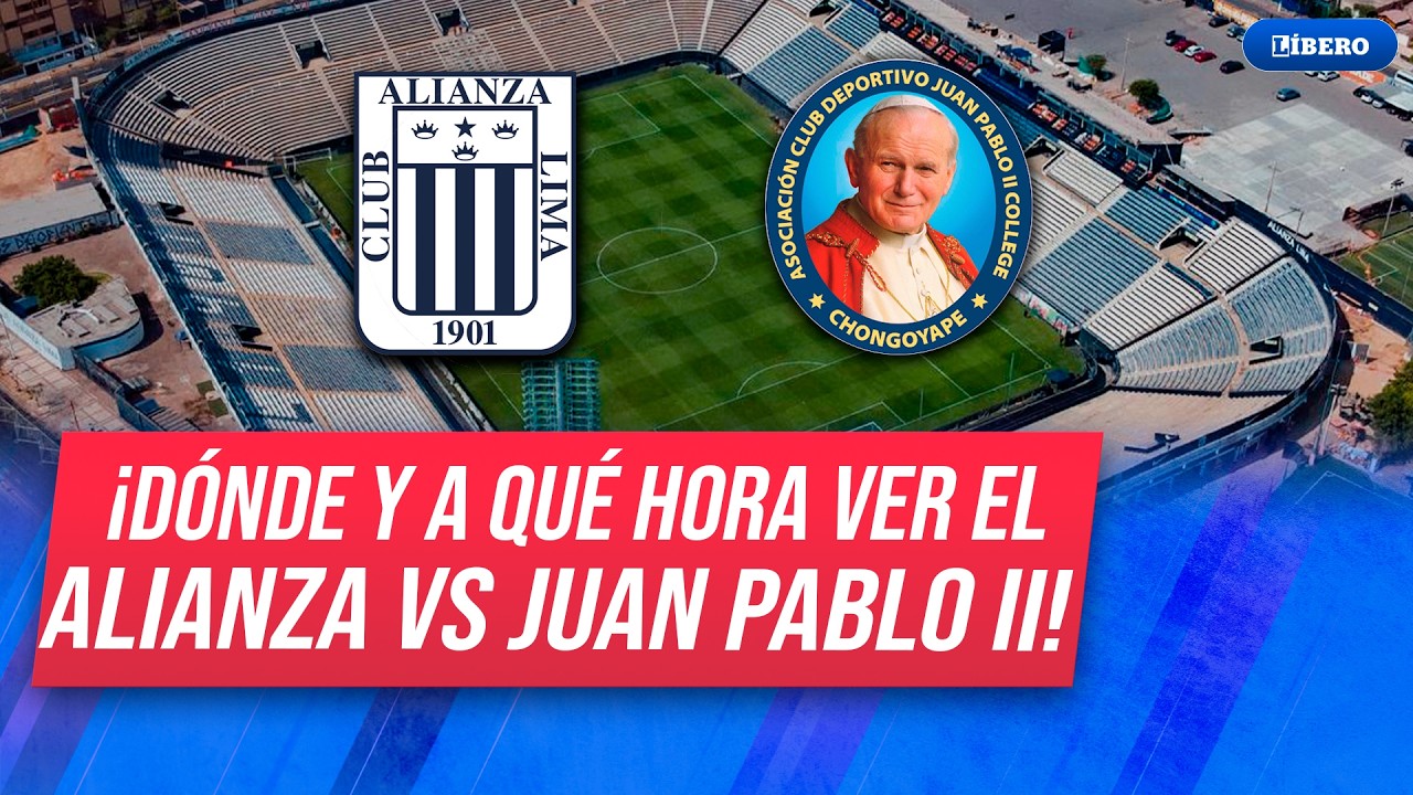 ALIANZA LIMA🔵 vs JUAN PABLO II🟡 | D&oacute;nde VER GRATIS POR INTERNET el partido por la #Liga1
