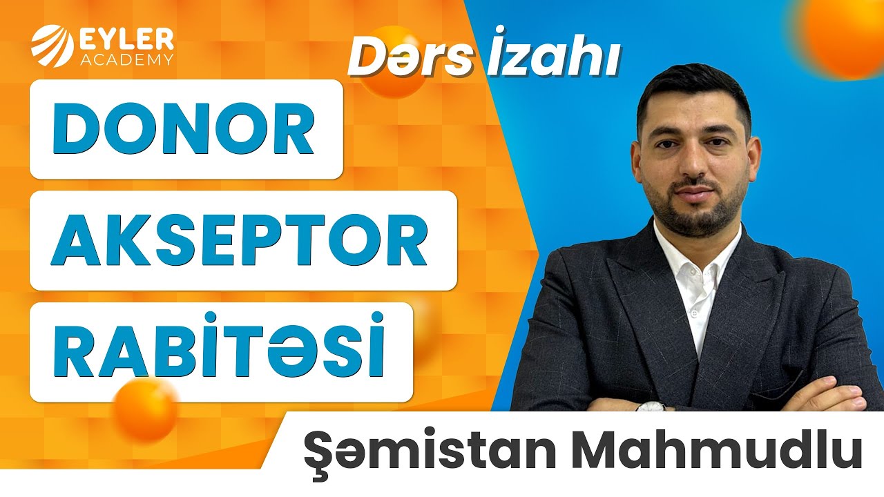 ✅❗️👉🏻DONOR-AKSEPTOR RABİTƏSİ/ŞƏMİSTAN MAHMUDLU
