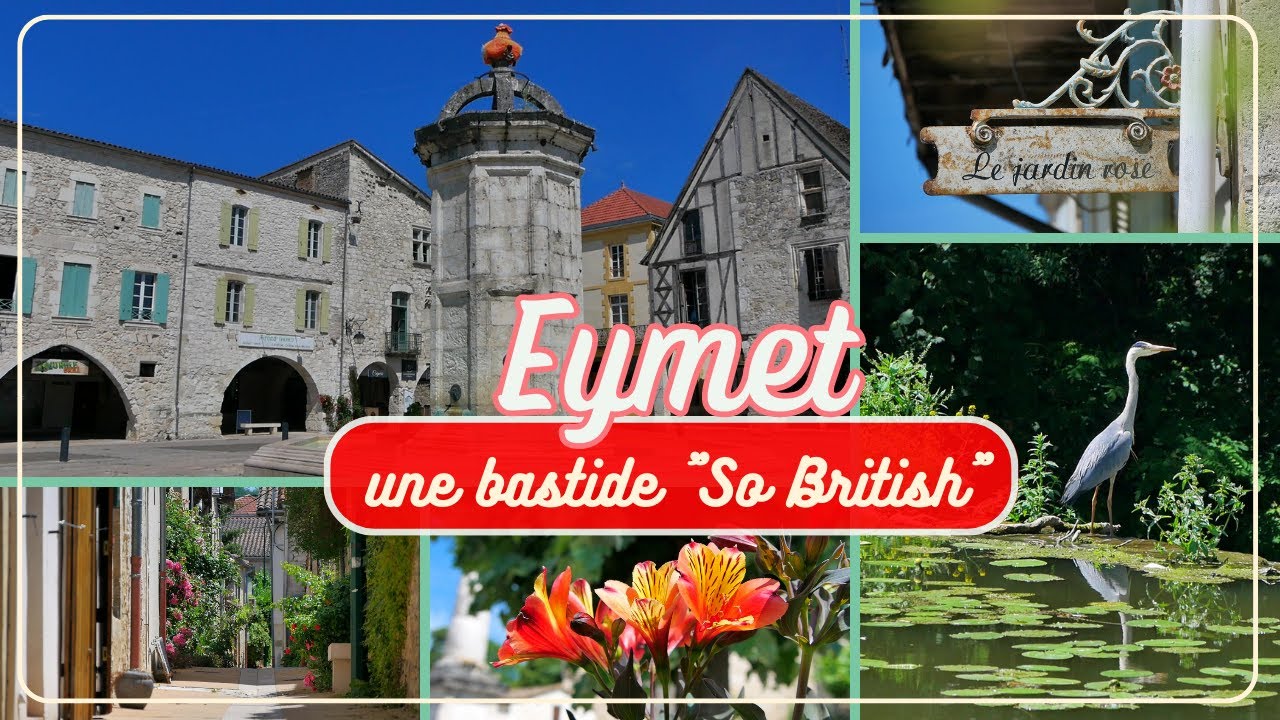 EYMET : une Magnifique BASTIDE Prisée par les ANGLAIS !