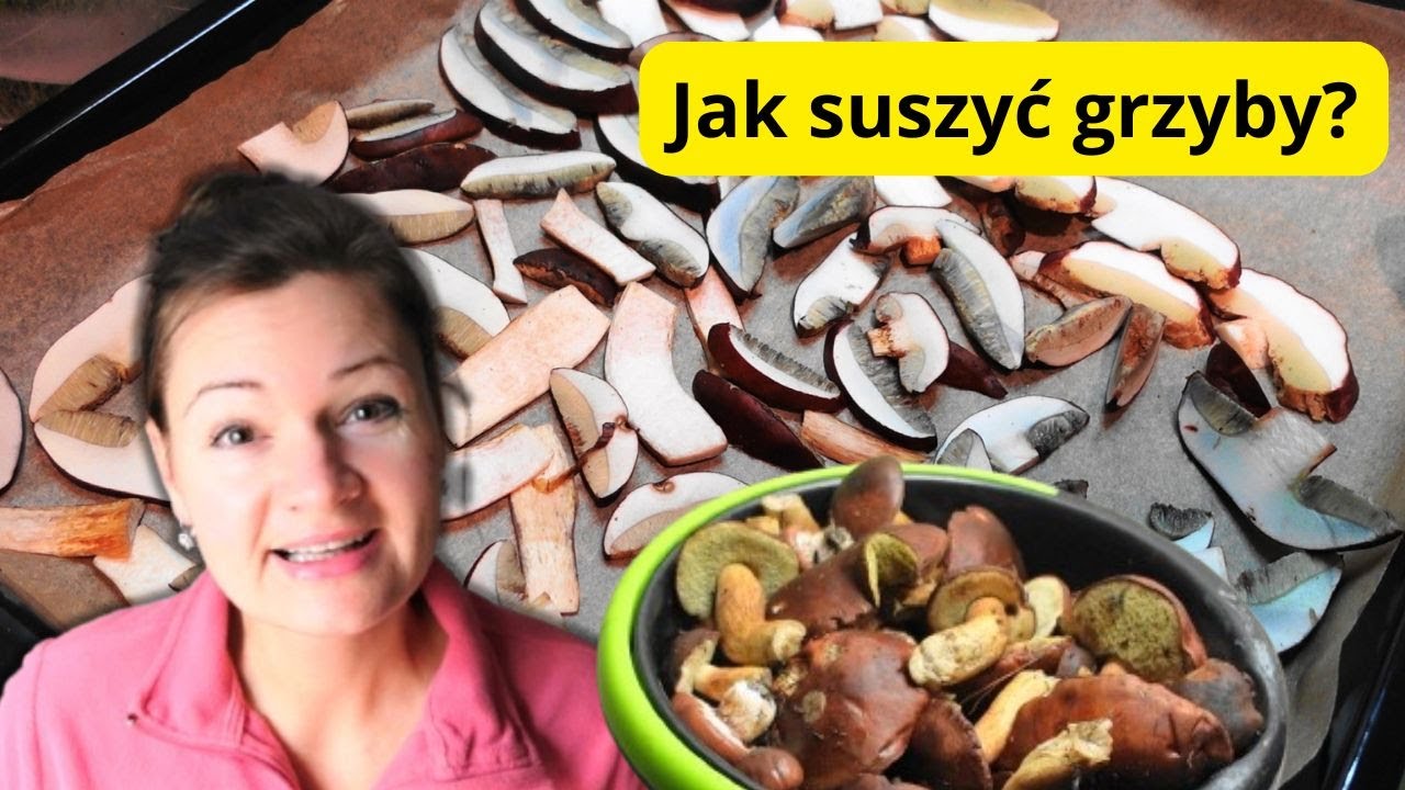 🍄Jak suszyć grzyby? Które grzyby nadają się do suszenia? Niezawodne sposoby suszenia grzybów