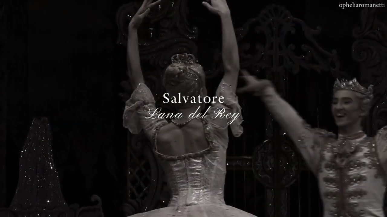 Salvatore - Lana del Rey | Ambientado