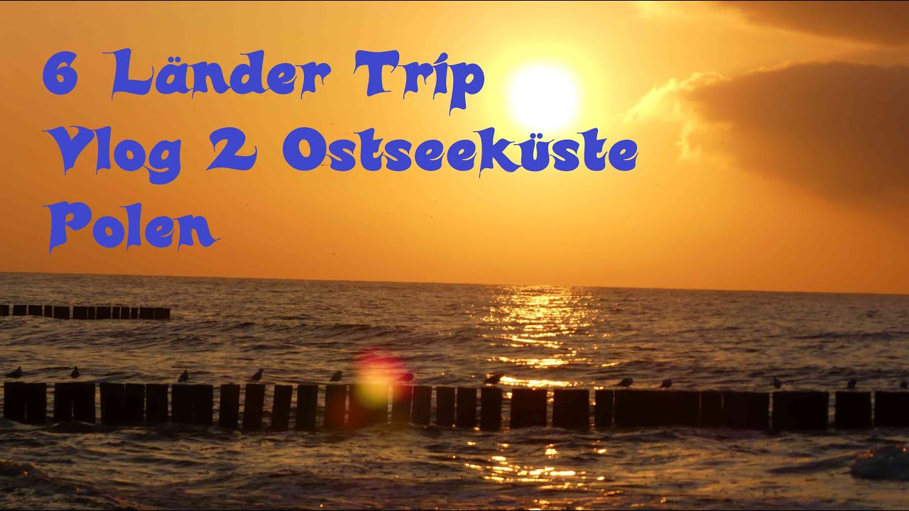 Ostsee Urlaub Teil 2 Polen durch 6 Länder 5800 km mit unserem treuen VW Polo !