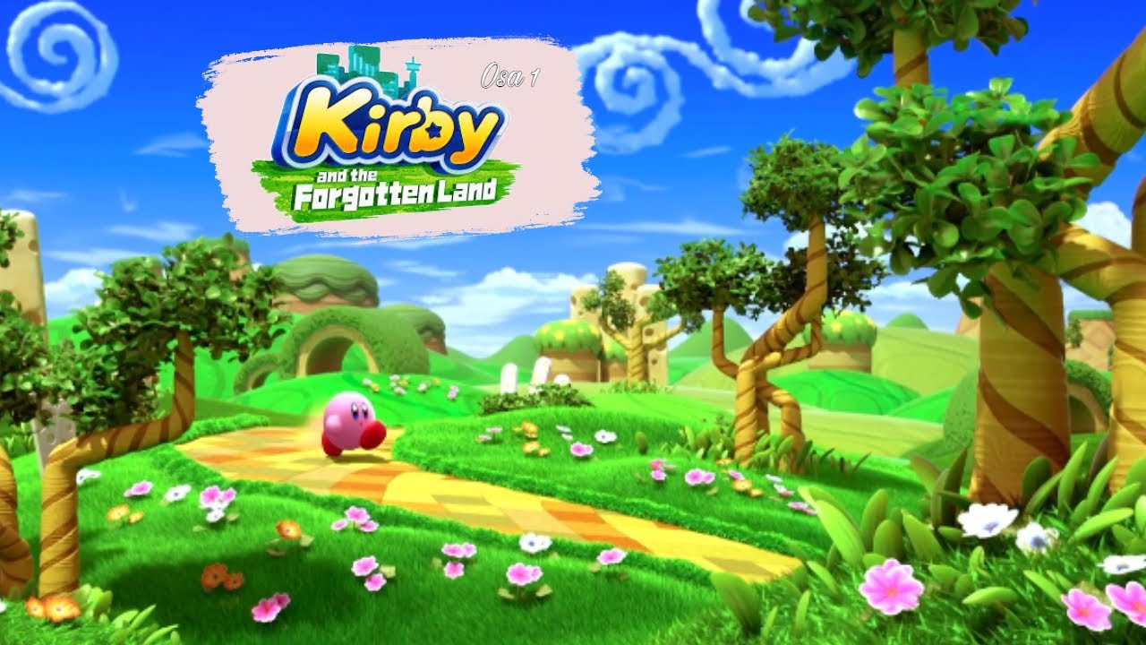 Kirby and the Forgotten Land - Osa 1 - Downtown Grassland