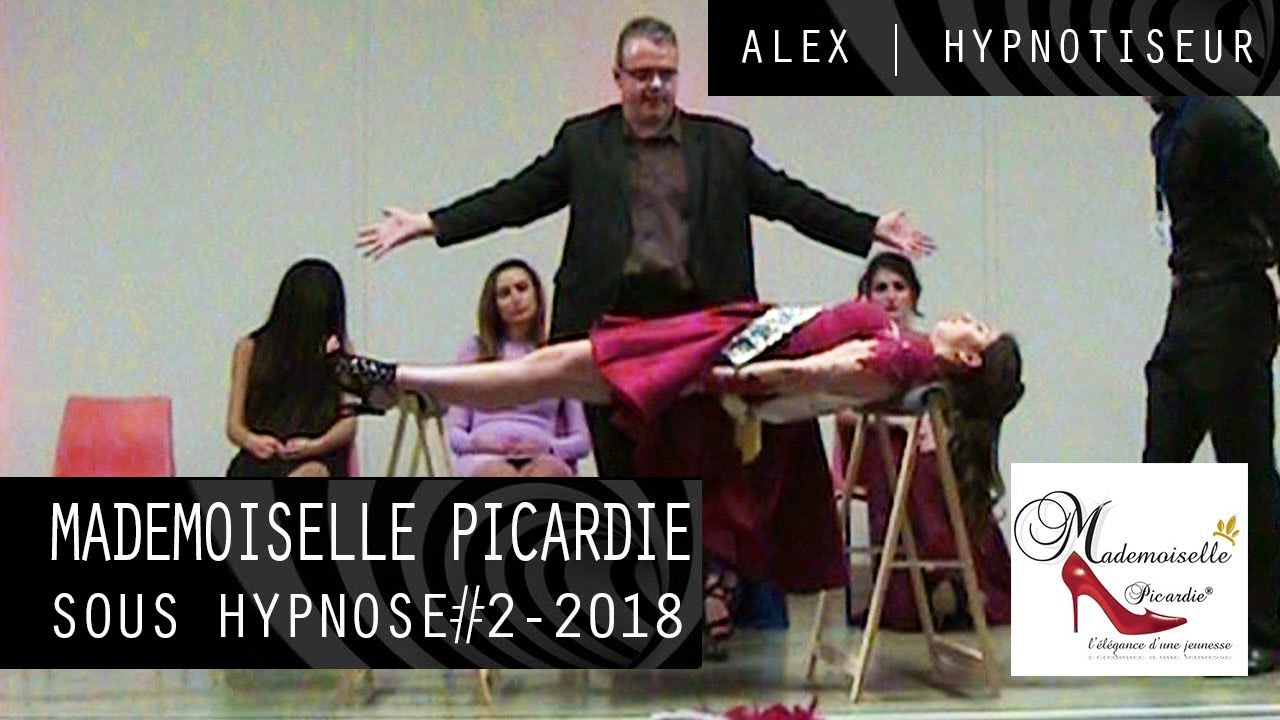 Hypnose - Mademoiselle Picardie sous hypnose #2 - Spectacle - Catalepsie | Alex Hypnotiseur