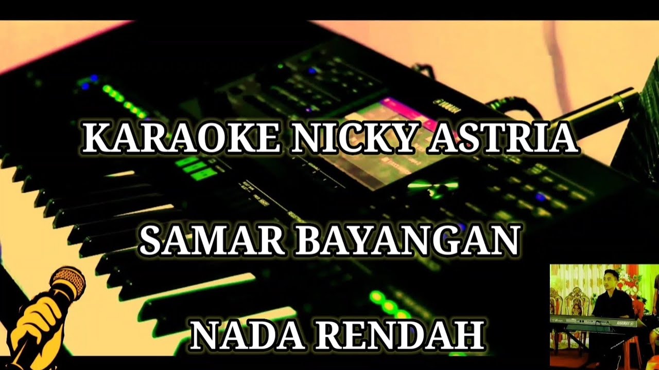 KARAOKE NICKY ASTRIA - SAMAR BAYANGAN | NADA RENDAH