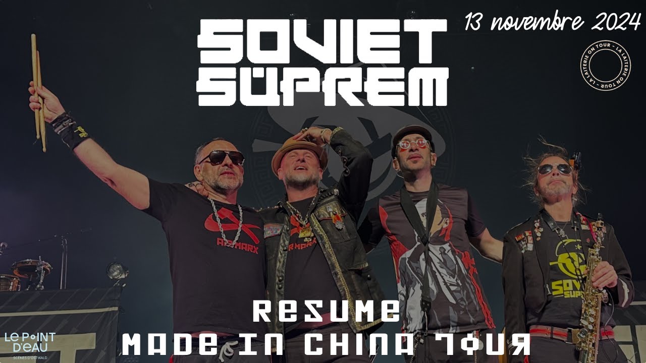 Soviet Suprem - R&eacute;sum&eacute; Made In China Tour (Point d'Eau, Ostwald - 2024)