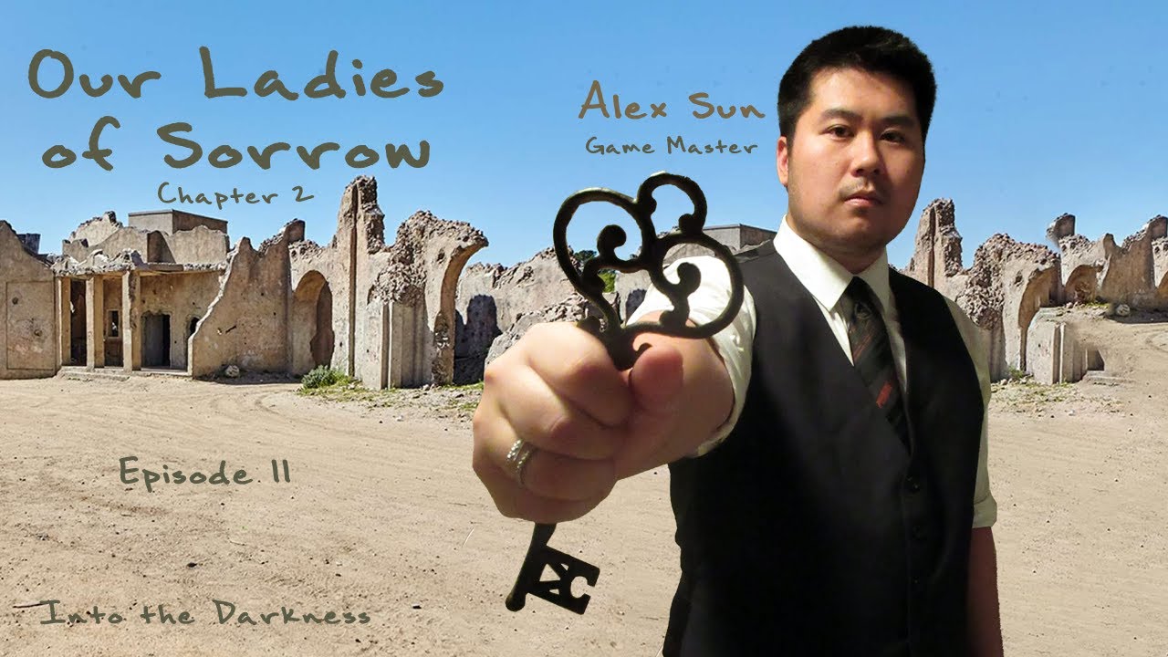 Call of Cthulhu RPG: Our Ladies of Sorrow, episode 11