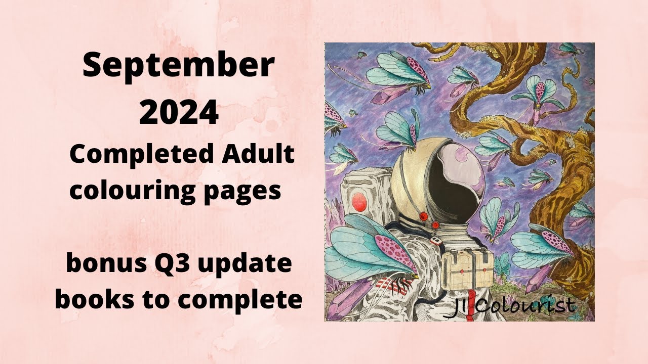 September 2024 completed adult colouring pages and Q3 update