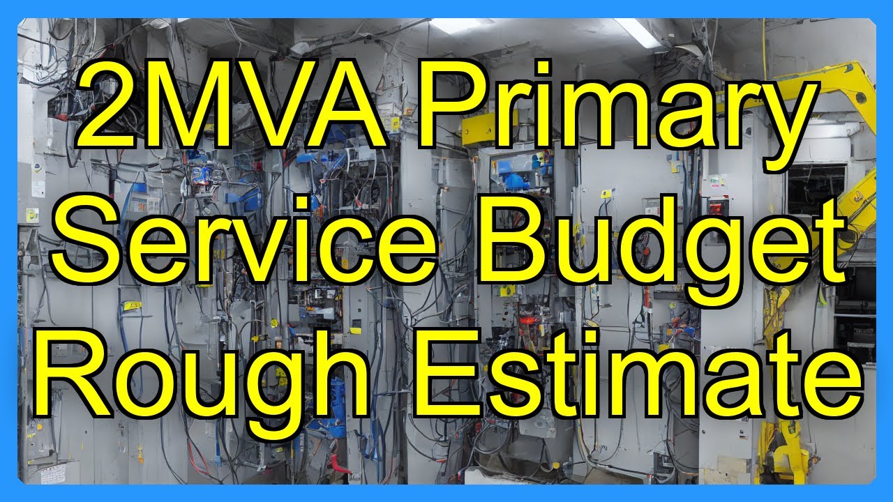 2MVA Primary Service Budget Rough Estimate