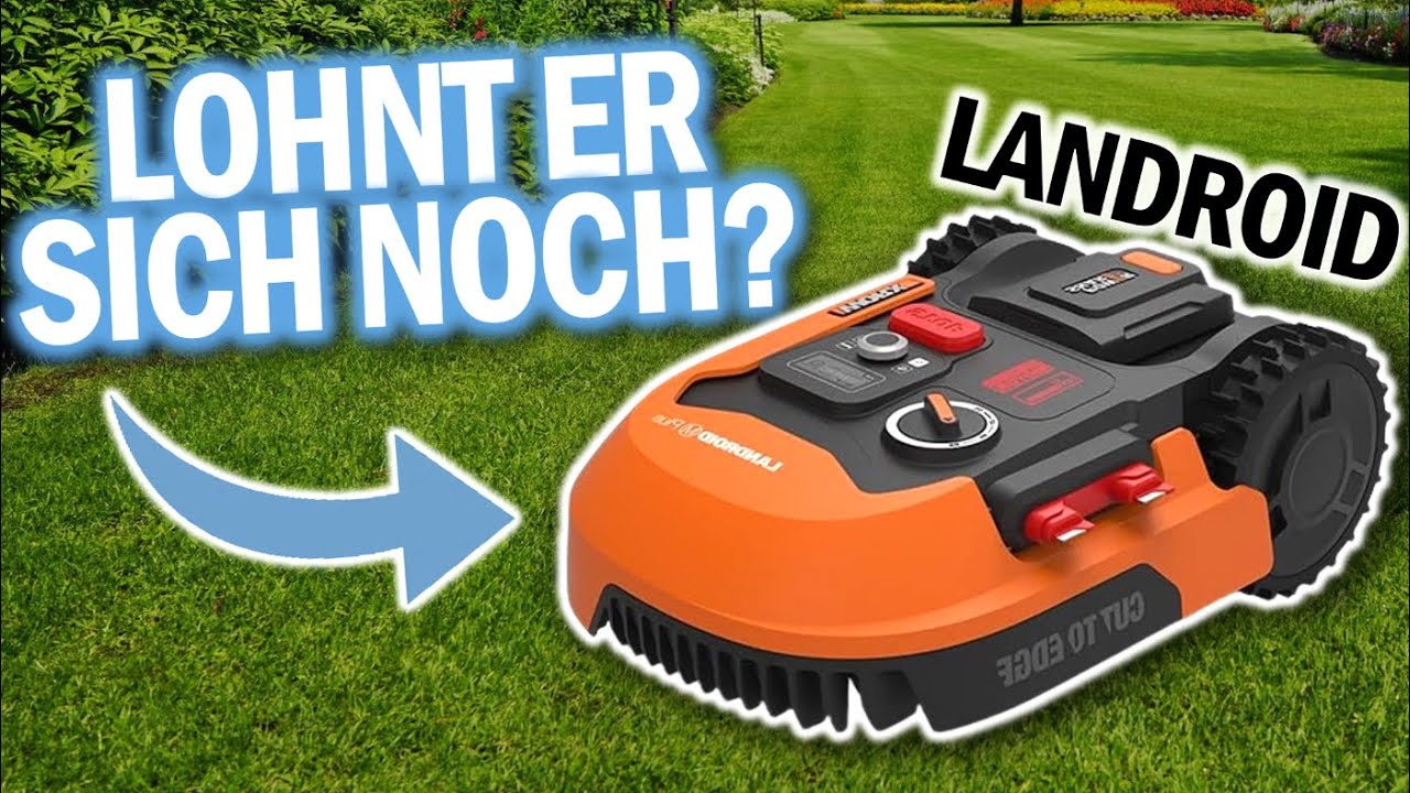 WORX LANDROID Kaufen: Lohnt sich der Mähroboter noch?