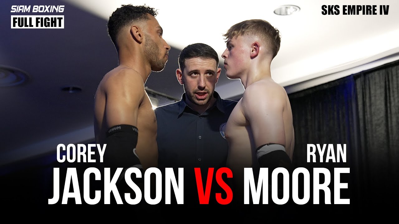 Corey Jackson vs Ryan Moore - Siam Boxing - SKS Empire IV
