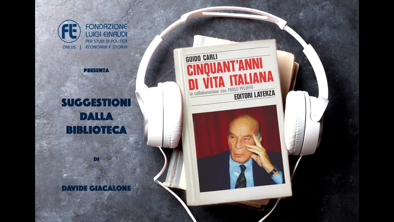 Guido Carli - Cinquant'anni di vita italiana