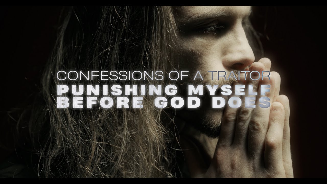Confessions of a Traitor "Punishing Myself Before God Does" OFFICIAL MUSIC VIDEO