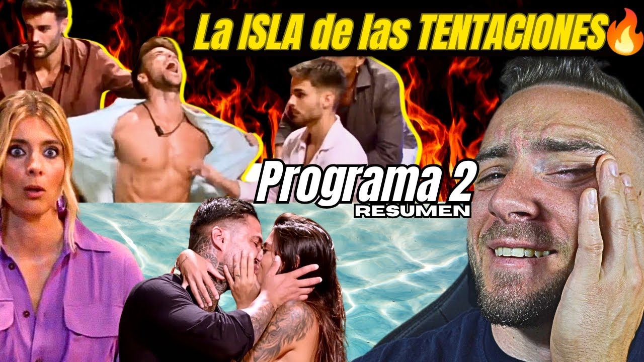 RABIA, ZORREO y AMOR de CORNUDOS: LA ISLA de LAS TENTACIONES🌴#2