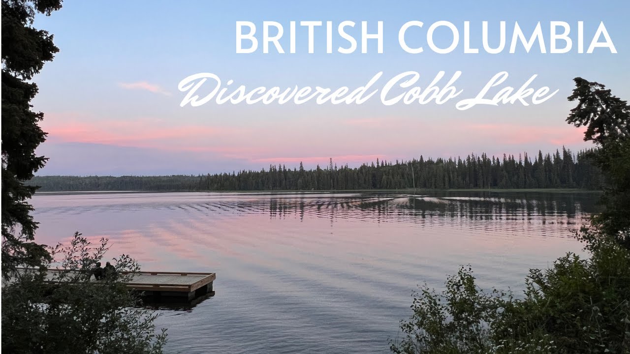 British Columbia Canada - Discovered Cobb Lake on our Road Trip to the Arctic Ocean