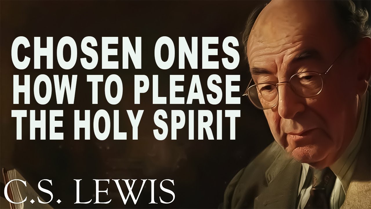 🎁This is How to Grow Closer to the Holy Spirit, ❤Chosen Ones❤ | C.S. Lewis