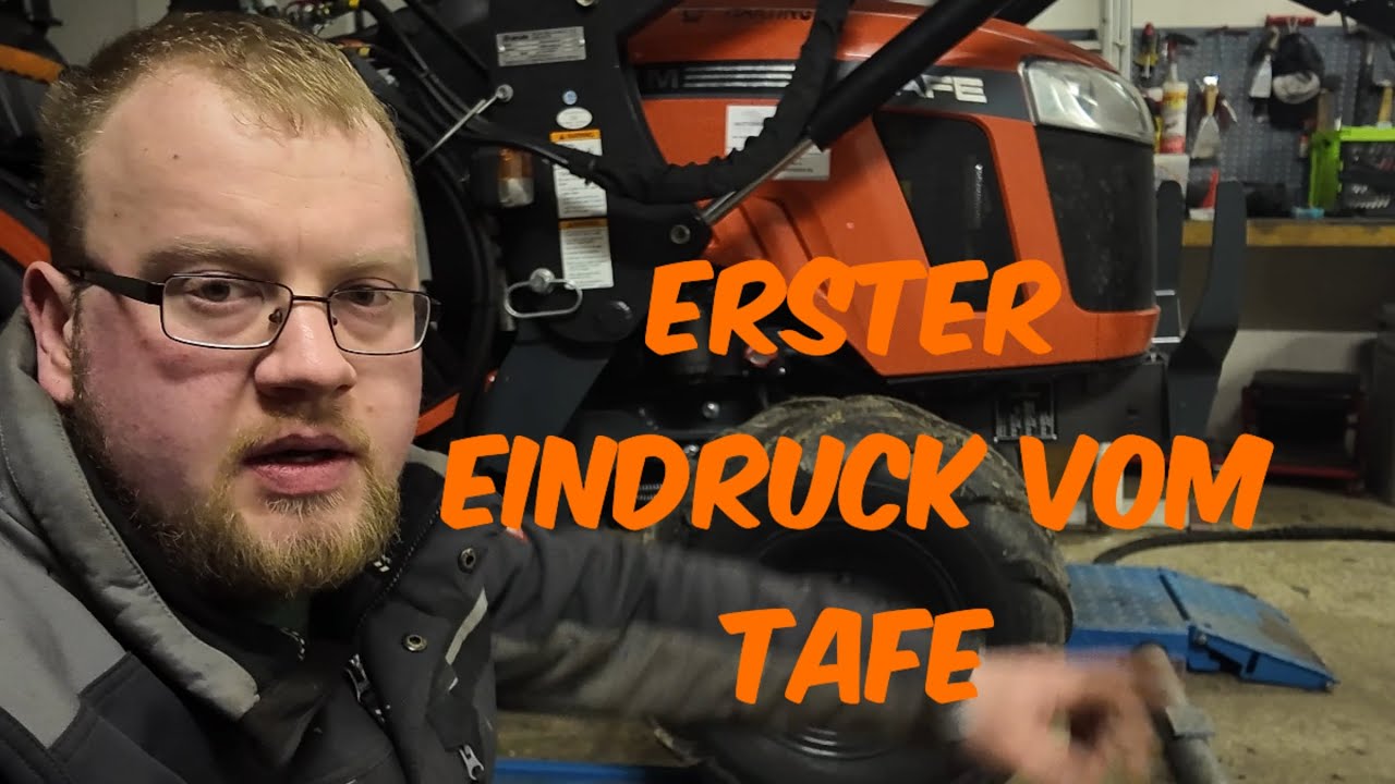 Wir schauen uns den Neuen Traktor etwas genauer an. Erster Eindruck vom Tafe 6028