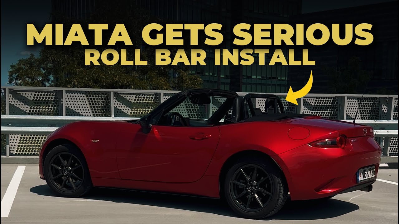 Mazda MX-5 ND CYBUL Roll Bar Install | Step-by-Step Guide for Track & Daily Build