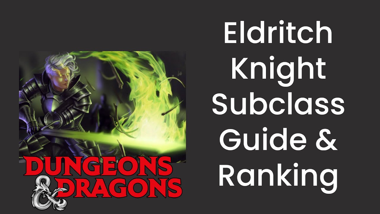 Eldritch Knight (Fighter) Subclass Guide and Power Ranking in D&D 5e - HDIWDT