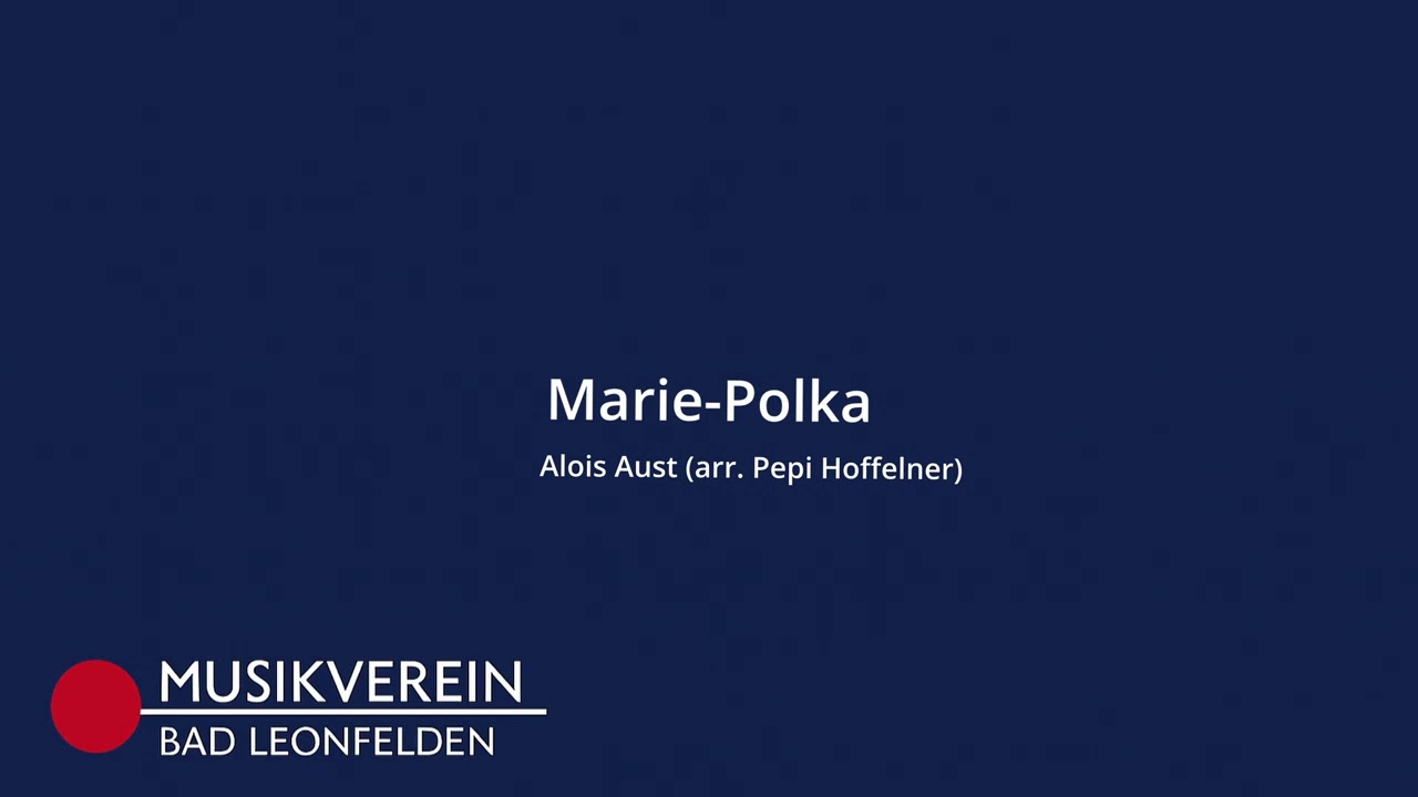 Marie Polka - Trachtenmusikkapelle Bad Leonfelden