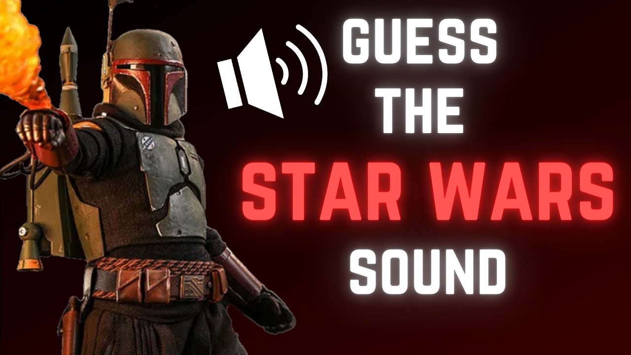 Guess the Sound! | Star Wars Quiz