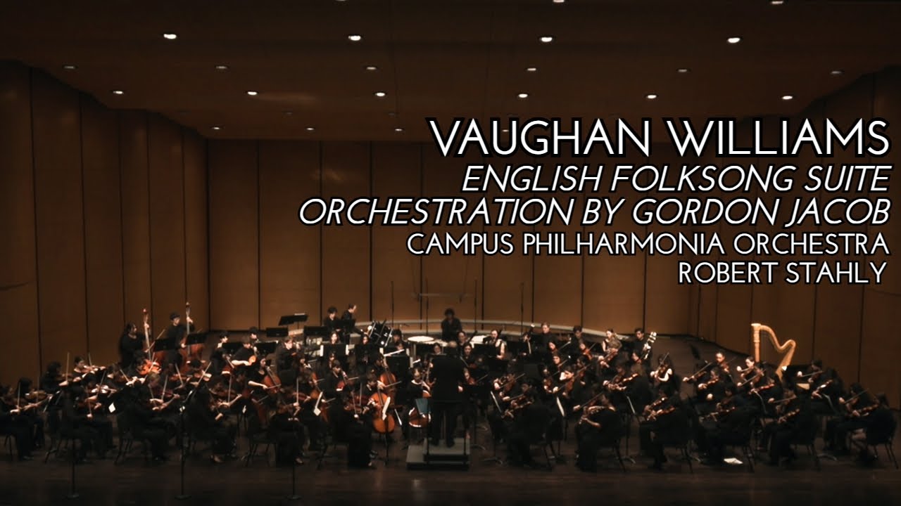 Vaughan Williams: English Folksong Suite (arr. Gordon Jacob) | Campus Philharmonia Orchestra