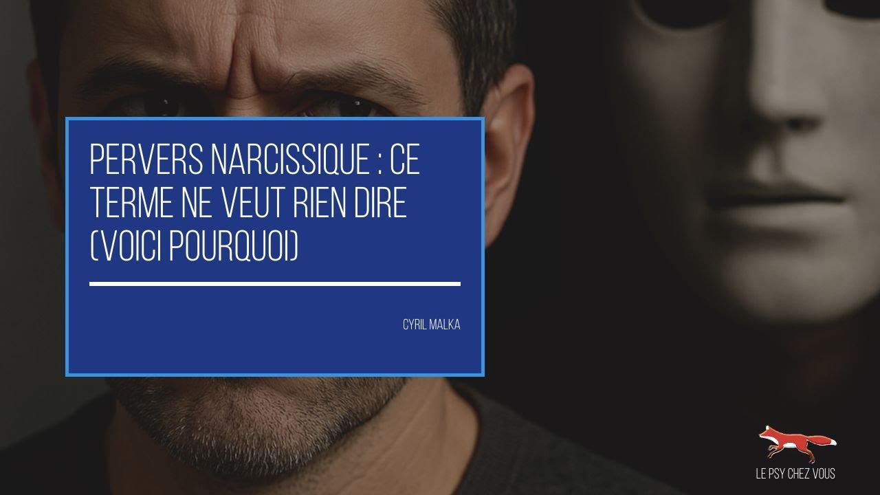 Pervers Narcissique : Ce Terme Ne Veut Rien Dire (Voici Pourquoi)