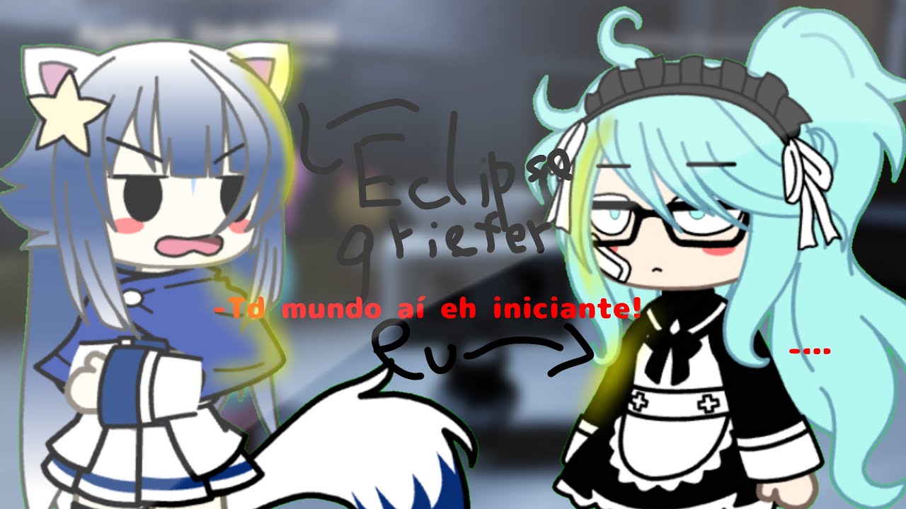 Eclipse griefer vs Tisha distractor e extractor pro//Canal da Shelly:@Amatsu_Keiko_Chan 