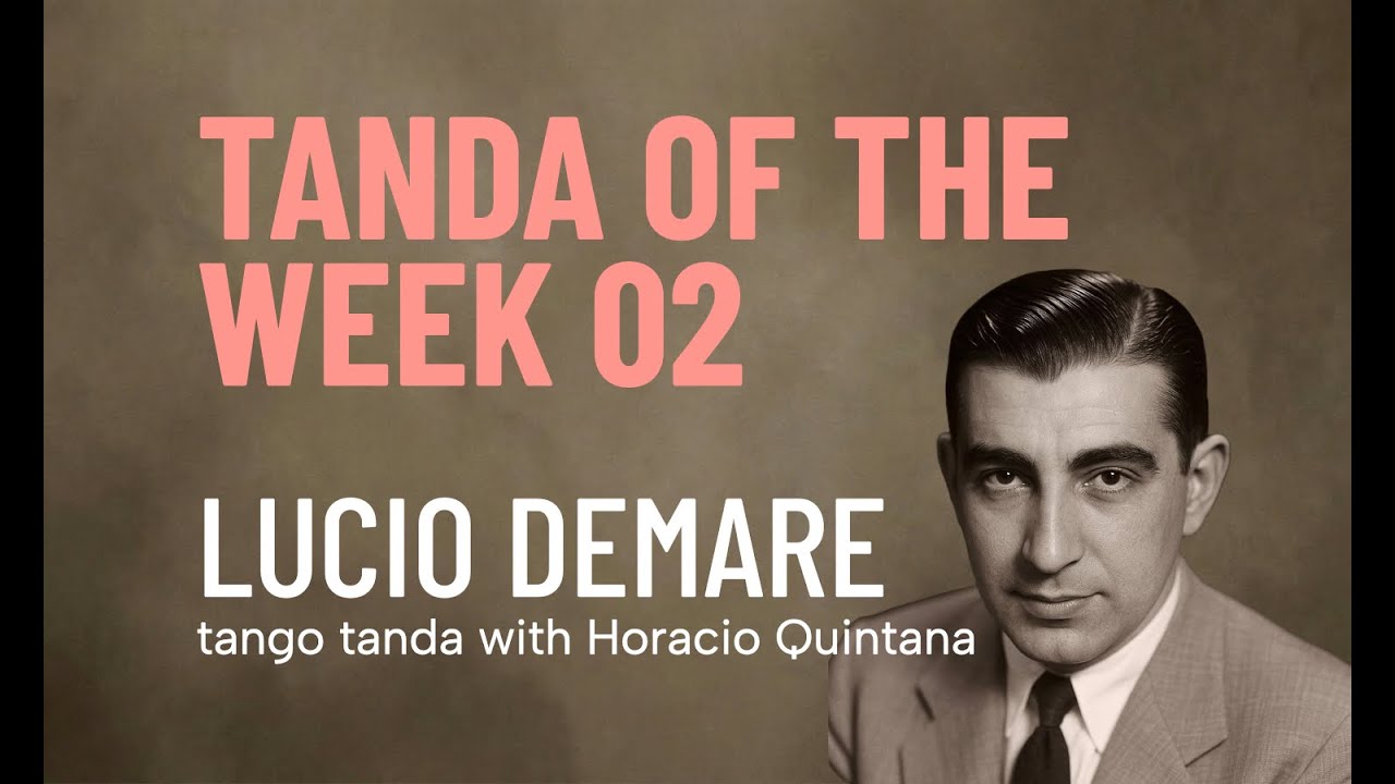 2026-02 Lucio Demare tango tanda with Horacio Quintana