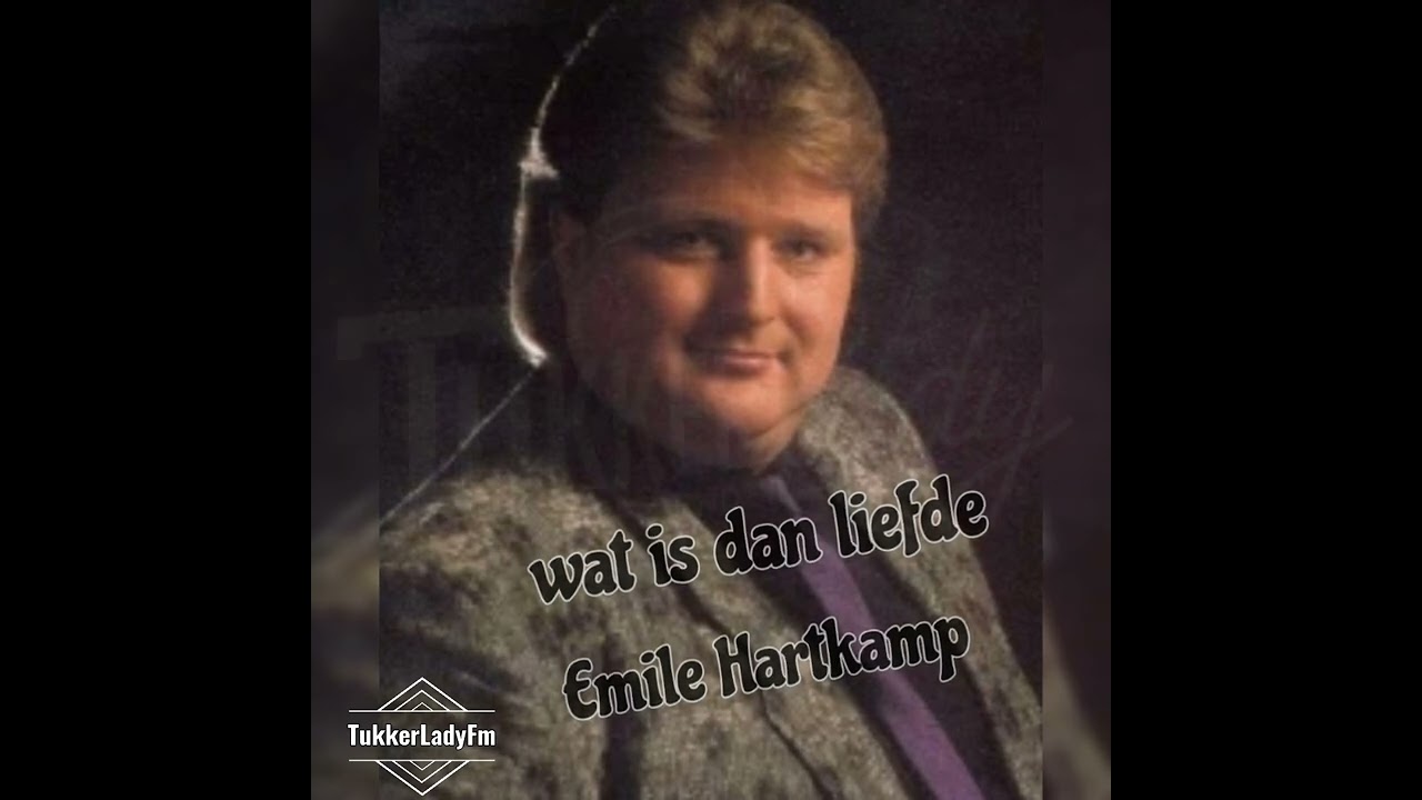 emile hartkamp  - wat is dat liefde