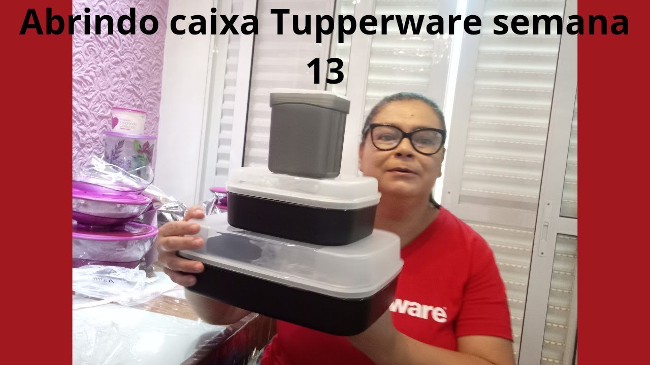 Abrindo caixa Tupperware semana 13 primeira semana do vitrine 04.