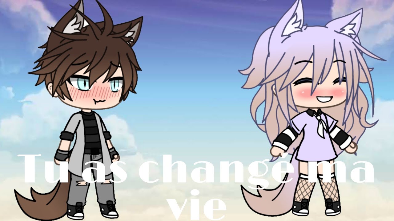 Tu as changé ma vie 2 {pas de suite} {gacha life fr }