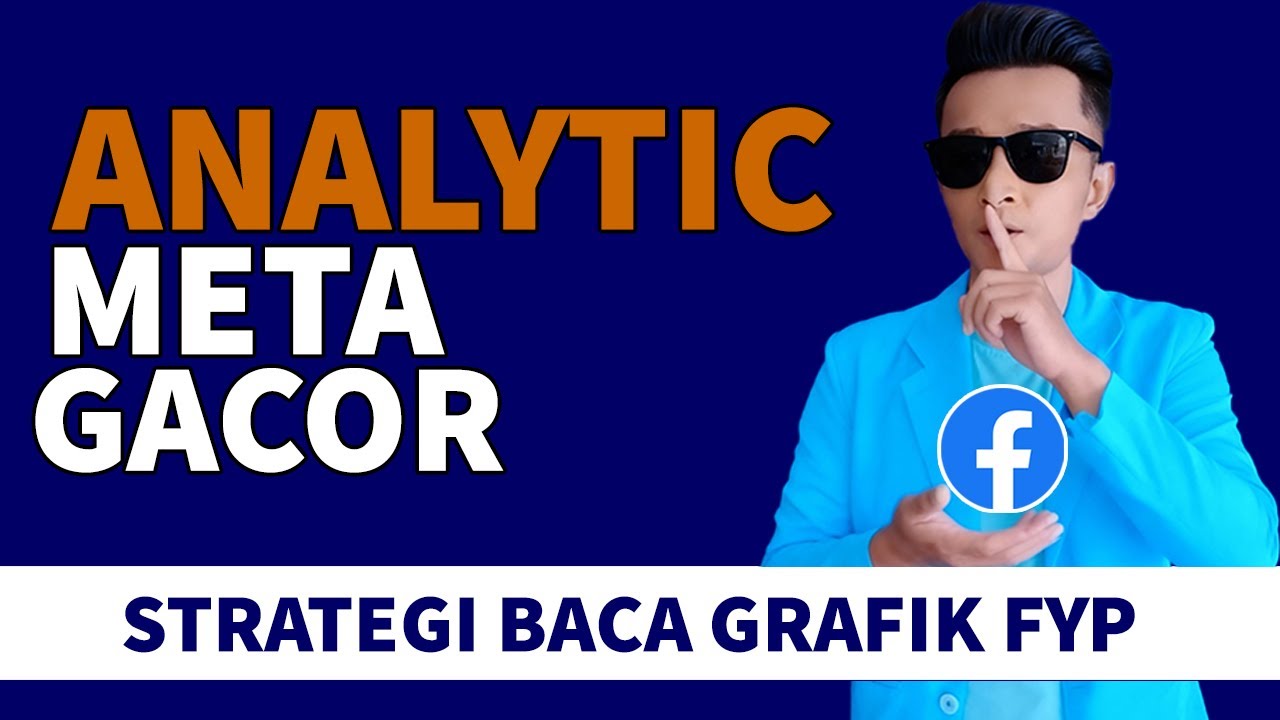 Strategi Membaca Analytics Meta Agar Akun Gacor Sehingga Konten Lebih Mudah FYP