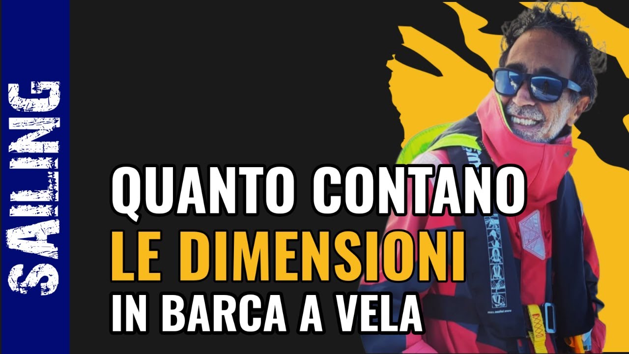 quanto contano LE DIMENSIONI in barca a VELA