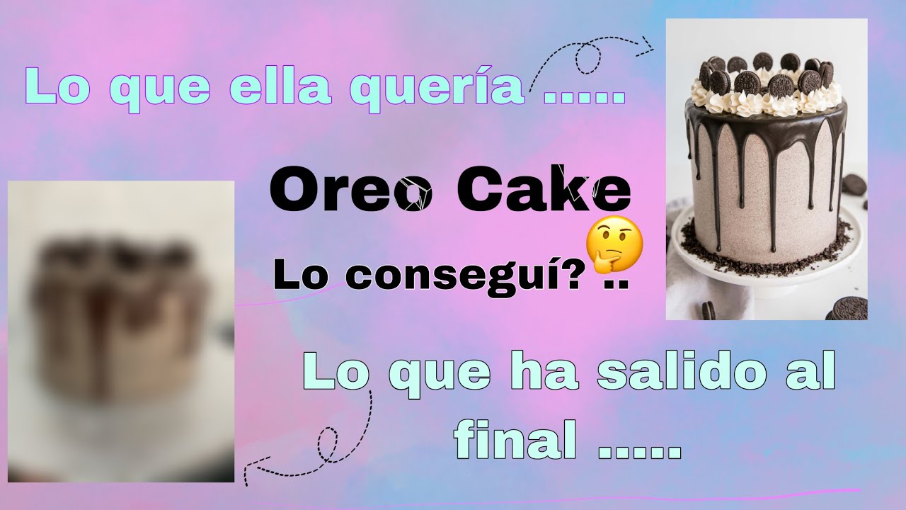 Tarta de Oreo / Oreo Cake/ Mi hija quería que hiciera esta tarta.... Creéis que lo he conseguido??..