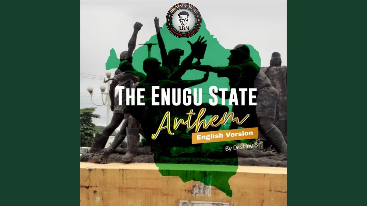 THE ENUGU STATE ANTHEM